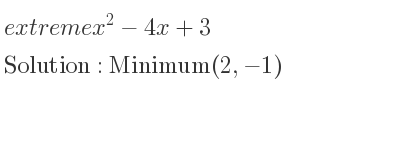 The extreme x^2-4x+3 is Minimum(2,-1)